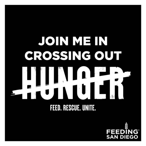 Instagram graphic reading "Join Me in Crossing Out Hunger. Feed. Rescue. Unite." with Feeding San Diego logo in the bottom right corner